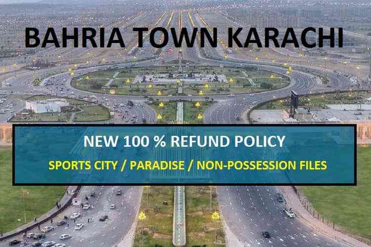 New 100% Refund Policy of Bahria Town Karachi for Disputed Files