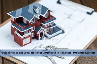 Guidelines to get Legal Heirship Certificate in Pakistan