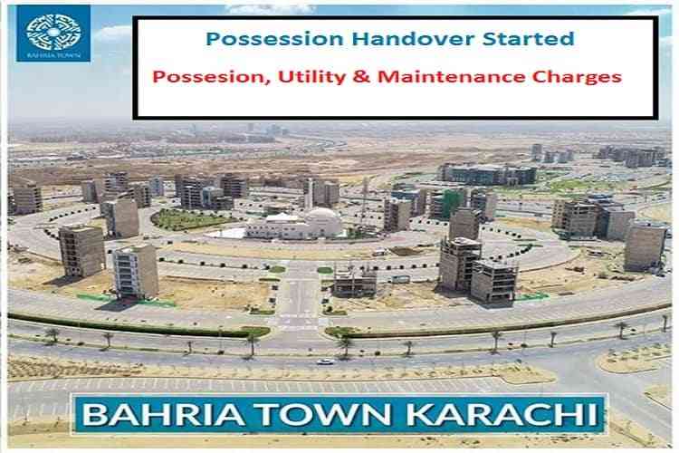 Possession, Utility and Maintenance Charges of Bahria Town Karachi