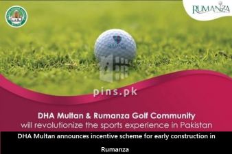 DHA Multan announced incentive scheme for early construction in Rumanza Golf Club