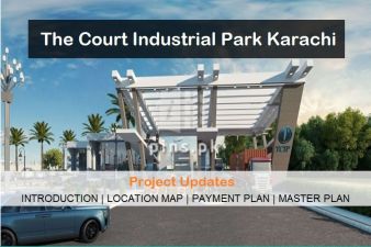 The Court Industrial Park Karachi Updates| Location Map | Payment Plan | Master Plan