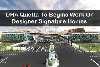  DHA Quetta to begins work on the Designers Signature Homes.